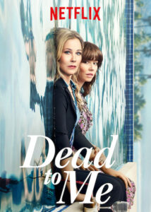Affiche de la série Dead to Me sur Netflix