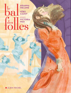 Couverture du roman graphique "Le bal des folles"